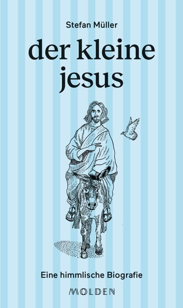 Stefan Müller - der kleine jesus: Eine himmlische Biografie (Kleine große Biografien - Band 2) (große männer kleingeschrieben, Band 2) - Preis vom 18.10.2026 19:22:15 h
