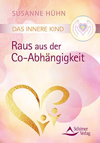Susanne Hühn - Das Innere Kind – Raus aus der Co-Abhängigkeit - Preis vom 09.10.2026 07:28:09 h