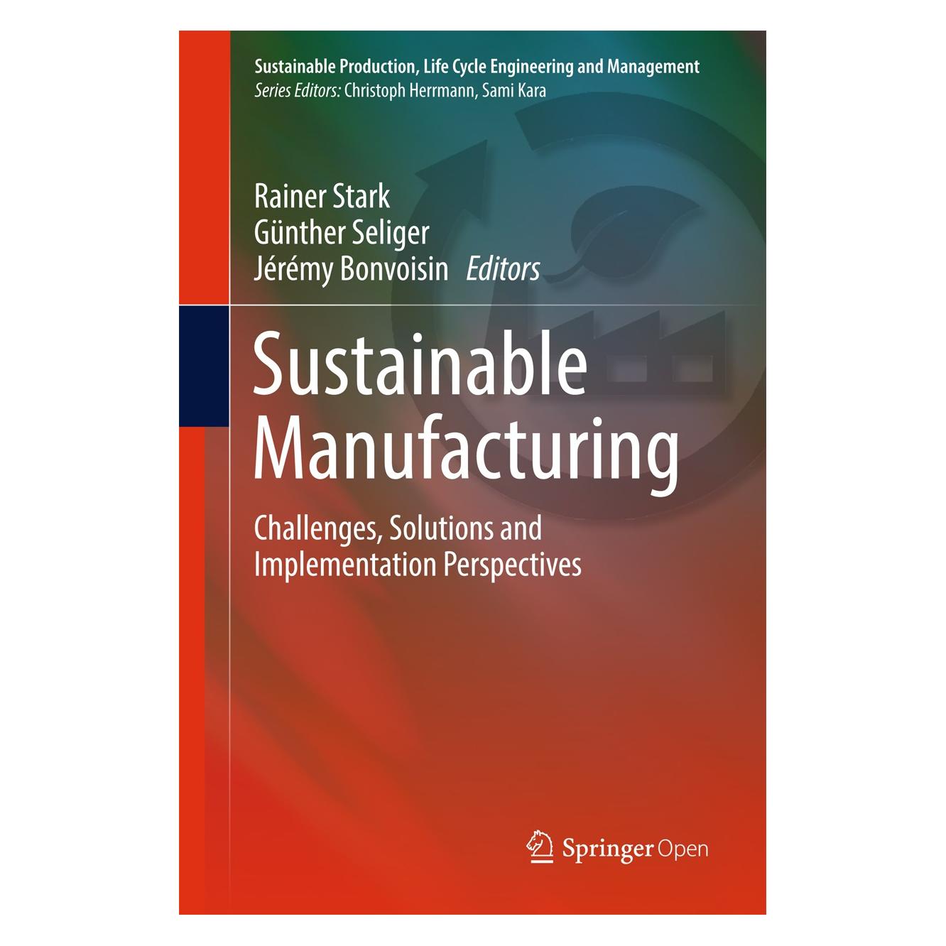 Springer Sustainable Manufacturing (Englisch, Hardcover, Günther Seliger, Jérémy Bonvoisin, Rainer Stark) (9783319485133)