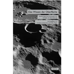 Das Wissen der Oberfläche, Fachbücher von Christina Rieger Lechtermann, Stefan Rieger, Christina Lechtermann
