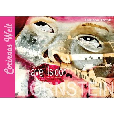 AVE Isidor, Gebundene Ausgabe von Corinna Trichtl, BoD – Books on Demand, 978-3-7543-0021-3