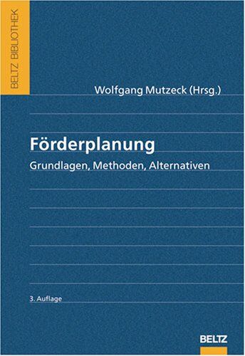 Wolfgang Mutzeck - Förderplanung: Grundlagen - Methoden - Alternativen (Beltz Bibliothek) - Preis vom 09.10.2026 07:28:09 h