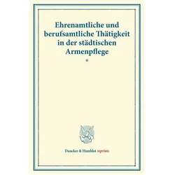 Ehrenamtliche und berufsamtliche Thätigkeit in der städtischen Armenpflege., Fachbücher