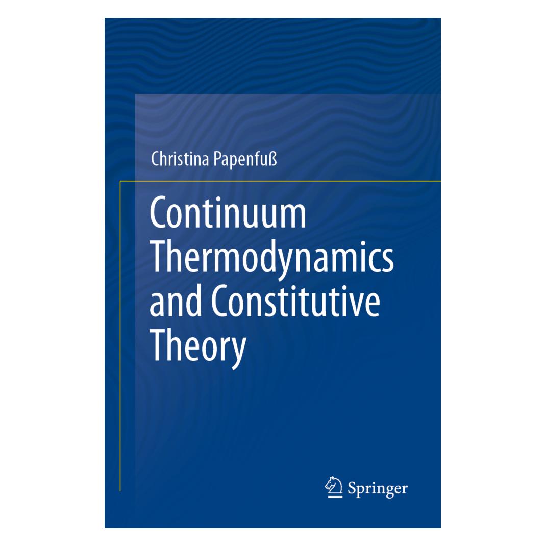 Springer Continuum Thermodynamics and Constitutive Theory (Englisch, Softcover, Christina Papenfuss) (56192005)