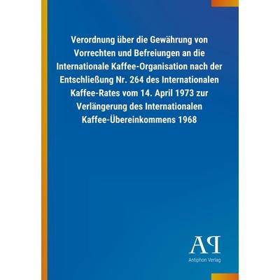 Verordnung über die Gewährung von Vorrechten und Befreiungen, Taschenbuch von Antiphon Verlag, Antiphon, 978-3-7314-1717-0