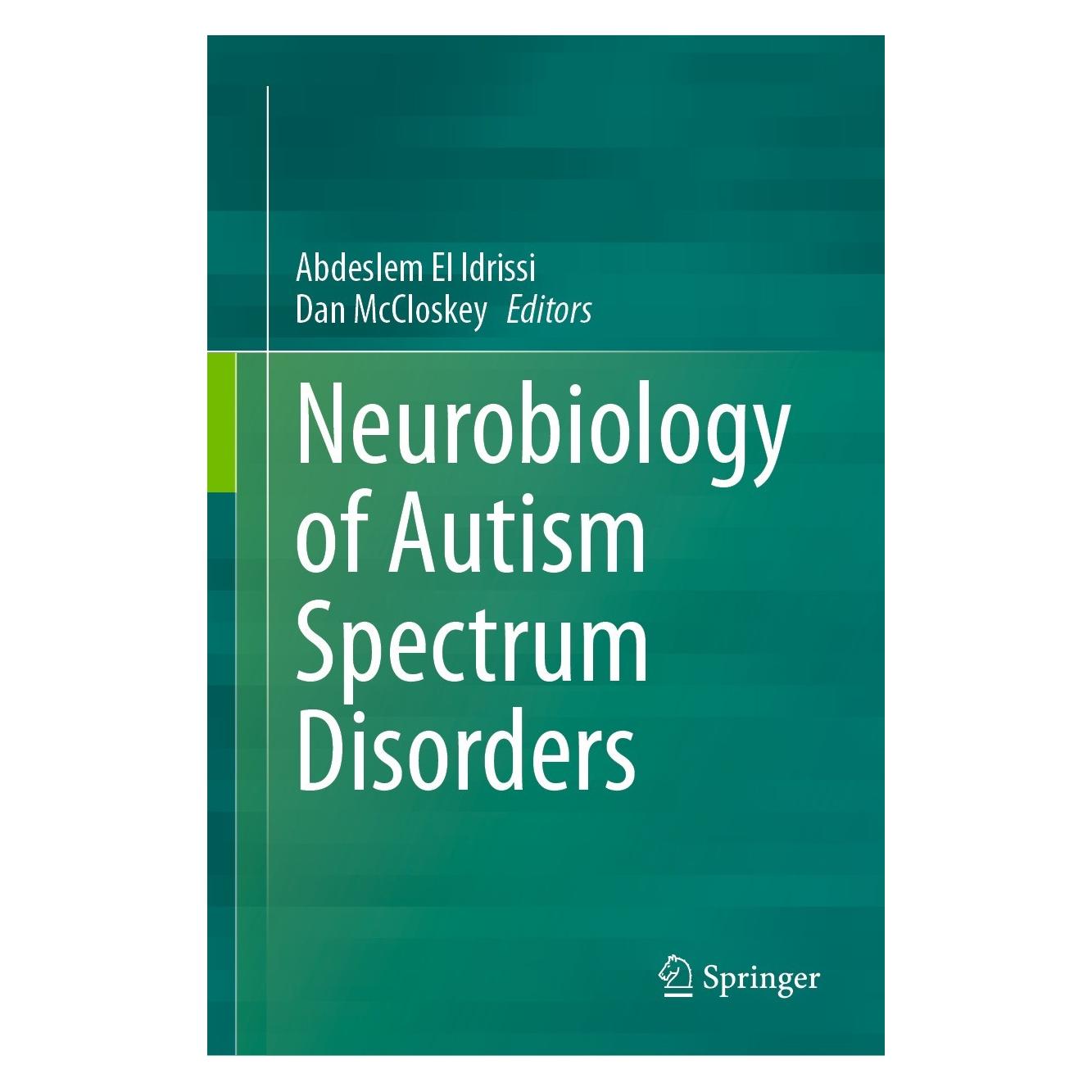 Springer Neurobiology of Autism Spectrum Disorders (Englisch, Hardcover, Abdeslem El Idrissi, Dan McCloskey) (9783031423826)