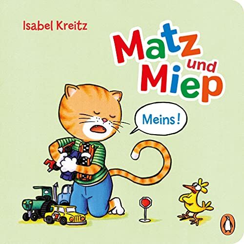 Isabel Kreitz - Matz & Miep - Meins!: Pappbilderbuch ab 18 Monaten (Die Matz & Miep-Reihe, Band 4) - Preis vom 11.10.2026 03:10:56 h