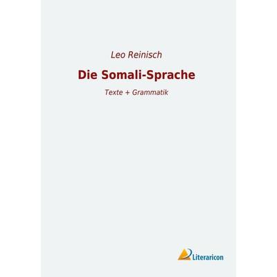Die Somali-Sprache, Taschenbuch von , Literaricon, 978-3-96506-356-3