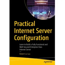 Practical Internet Server Configuration, Fachbücher von Robert La Lau