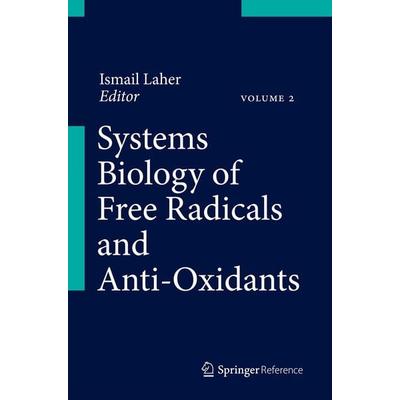 Systems Biology of Free Radicals and Antioxidants, Set von , Springer Berlin, 978-3-642-30017-2