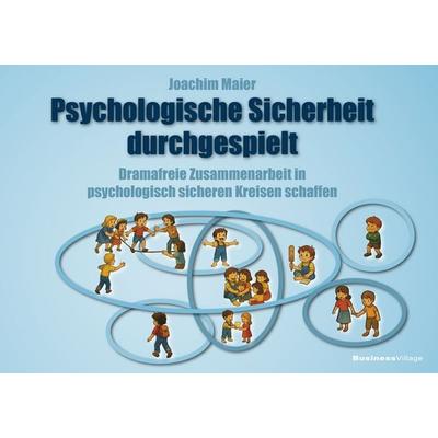 Psychologische Sicherheit durchgespielt, Taschenbuch von Joachim Maier, Businessvillage, 978-3-86980-780-5