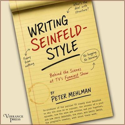 Writing Seinfeld-Style - Peter Mehlman, Audio, 9798890931757