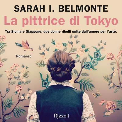 La pittrice di Tokyo - Sarah I. Belmonte, Audio, 9788831807241