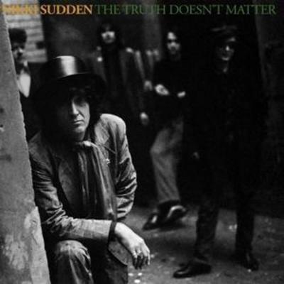 Sudden, N: Truth Doesn't Matter (Remixed Remastered Reima - Nikki Sudden, CD