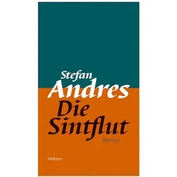 Die Sintflut, Belletristik von Stefan Andres