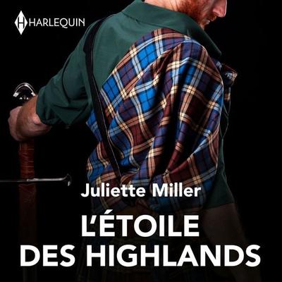 L'étoile des Highlands - Juliette Miller, Audio, 9782280496872