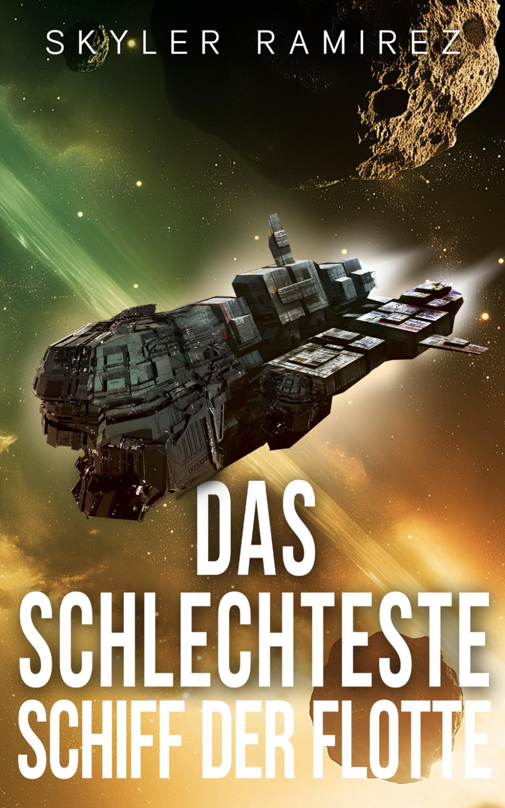 Skyler Ramirez - Das schlechteste Schiff der Flotte (Glückspilze und gefallene Helden, Band 1) - Preis vom 10.10.2026 11:48:34 h