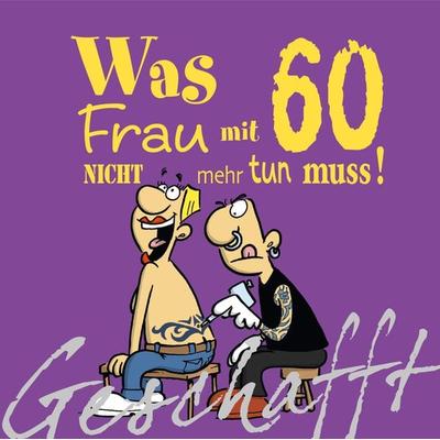 Geschafft: Was Frau mit 60 nicht mehr tun muss!, Gebundene Ausgabe von Michael Kernbach, Lappan, 978-3-8303-4239-7