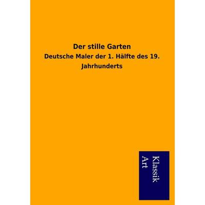 Der stille Garten, Taschenbuch von Viktor Goldschmidt, Salzwasser, 978-3-95491-042-7
