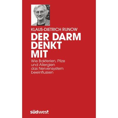 Der Darm denkt mit, Gebundene Ausgabe von Klaus-Dietrich Runow, Südwest Verlag
