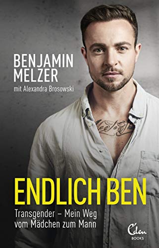 Benjamin Melzer - Endlich Ben: Transgender – Mein Weg vom Mädchen zum Mann - Preis vom 07.10.2026 11:45:10 h