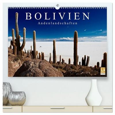 Bolivien Andenlandschaften (hochwertiger Premium Wandkalender 2026 DIN A2 quer), Kunstdruck in Hochglanz