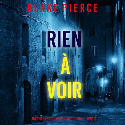 Rien à voir (Un thriller Juliette Hart du FBI – Livre 3) - Blake Pierce, Audio, 9798341586321