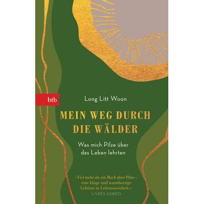 Mein Weg durch die Wälder, Gebundene Ausgabe von Long Litt Woon, btb