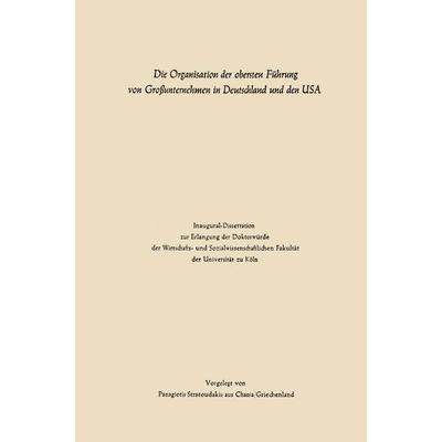 Die Organisation der obersten Führung von Großunternehmen in Deutschland und den USA, Taschenbuch von Panagiotis Stratoudakis,