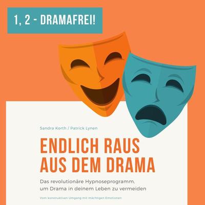 Eins - Zwei - Dramafrei! Endlich raus aus dem Drama - Sandra Korth, Audio, 4066338389794
