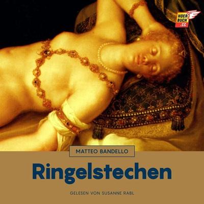 Ringelstechen - Matteo Bandello, Audio, 9783991485506