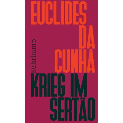 Krieg im Sertão, Gebundene Ausgabe von Euclides da Cunha, Suhrkamp, 978-3-518-42376-9