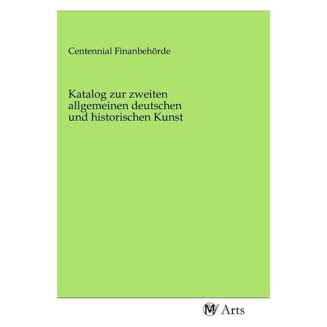 MV-Arts Katalog zur zweiten allgemeinen deutschen und historischen Kunst (Deutsch, 2020) (56151291)