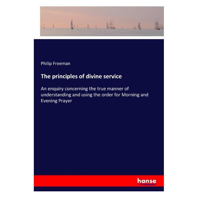 Hansebooks The principles of divine service (Englisch, Softcover, Philip Freeman) (55934154)