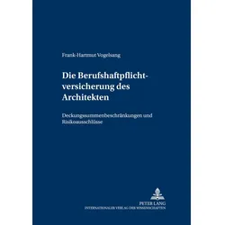 Die Berufshaftpflichtversicherung des Architekten, Fachbücher von Frank-Hartmut Vogelsang
