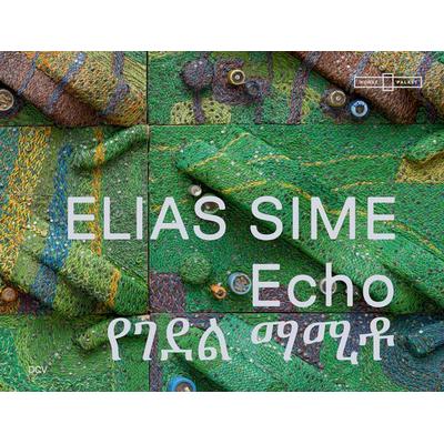 Elias Sime – Echo, Gebundene Ausgabe von Meskerem Assegued,Andria Hickey,Felicity Korn,Felix Krämer,Hans Ulrich Obrist, Dr. Cantz’sche