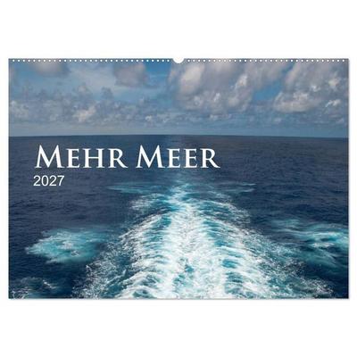 Mehr Meer (Wandkalender 2027 DIN A2 quer), CALVENDO Monatskalender