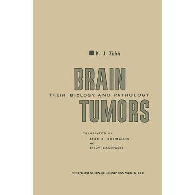 Brain Tumors, Taschenbuch von Klaus Joachim Zülch, Springer Us, 978-1-4899-6264-5
