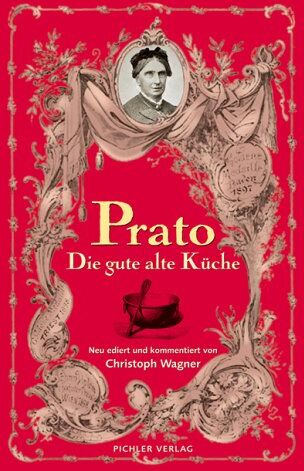 Christoph Wagner - Prato: Die gute alte Küche - Preis vom 14.10.2026 23:07:16 h