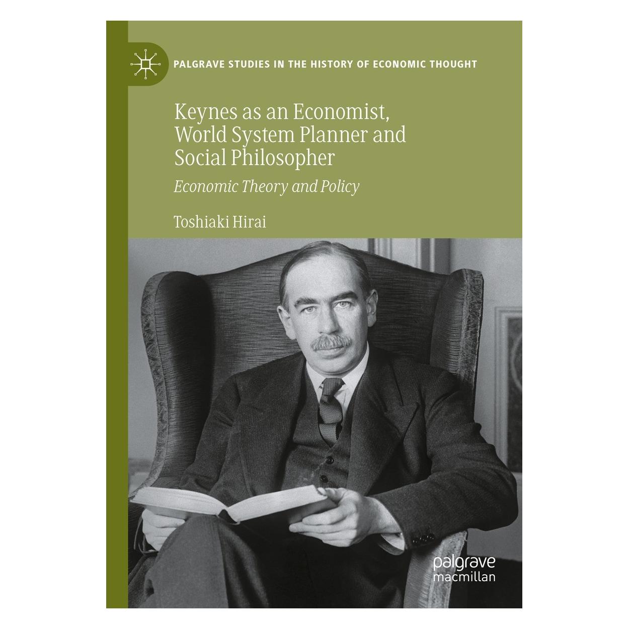 Springer Keynes as an Economist, World System Planner and Social Philosopher (Englisch, Hardcover, Toshiaki Hirai) (9783031401343)