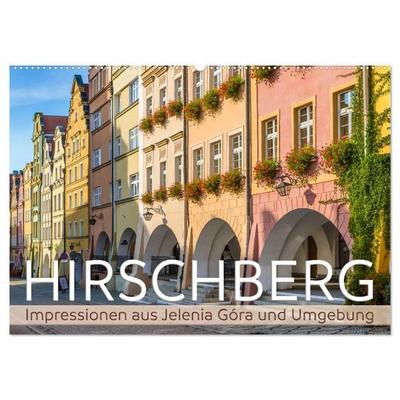 HIRSCHBERG Impressionen aus Jelenia Góra und Umgebung (Wandkalender 2027 DIN A2 quer), CALVENDO Monatskalender