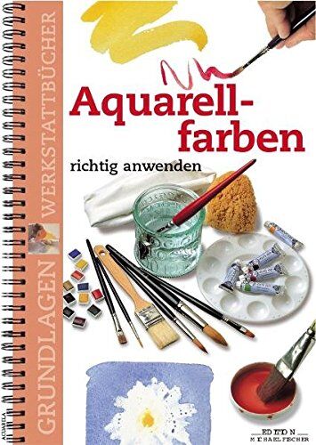 Canal, Maria F - Aquarellfarben richtig anwenden (Grundlagenwerkstatt) - Preis vom 11.10.2026 03:10:56 h