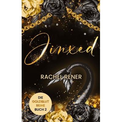 Jinxed - Die Goldblut-Reihe, Taschenbuch von Rachel Rener, Literary Queens, 978-3-693-28006-5