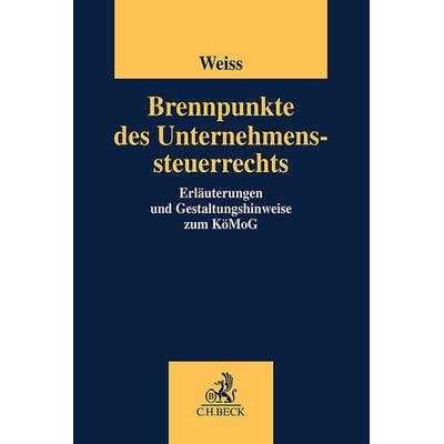 Brennpunkte des Unternehmenssteuerrechts, Taschenbuch von , C.H. Beck, 978-3-406-78535-1