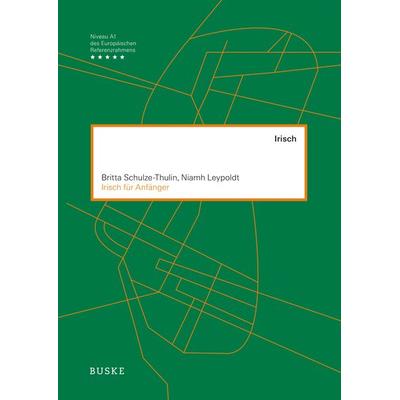 Irisch für Anfänger, Taschenbuch von Britta Schulze-Thulin,Niamh Leypoldt, Buske, H, 978-3-96769-030-9