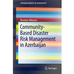 Community-Based Disaster Risk Management in Azerbaijan, Fachbücher von Rovshan Abbasov