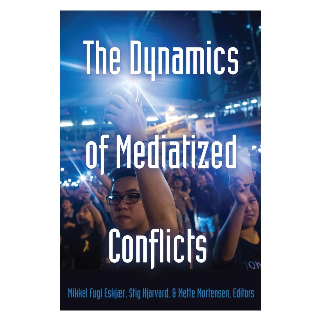 Peter Lang The Dynamics of Mediatized Conflicts (Englisch, Softcover, Mette Mortensen, Mikkel Fugl Eskjaer, Stig Hjarvard) (56027605)
