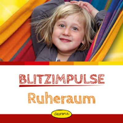 Blitzimpulse Ruheraum, Taschenbuch von Bela Bingel,Margrit Dietze,Andrea Erkert,Annegret Frank,Sybille Günther, Klett Kita GmbH