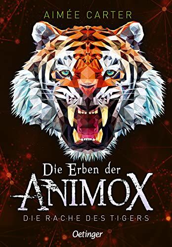 Aimée Carter - Die Erben der Animox 5. Die Rache des Tigers: Mitreißendes Abenteuer- und Fantasy-Buch für Kinder ab 10 Jahren aus dem Animox- Bestseller-Kosmos - Preis vom 14.10.2026 23:07:16 h