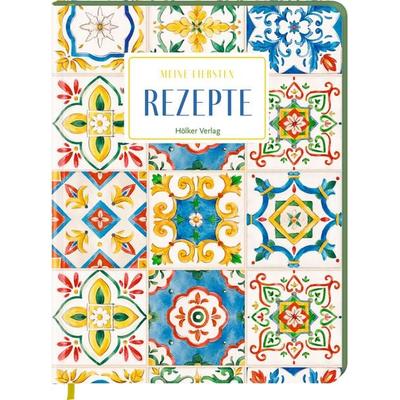 Meine liebsten Rezepte - Sizilianische Fliesen, Notizbuch von , Hölker Verlag